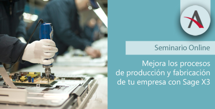Mejora los procesos de producción y fabricación con Sage X3