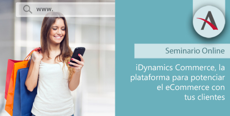 iDynamics Commerce, la plataforma para potenciar el eCommerce con tus clientes