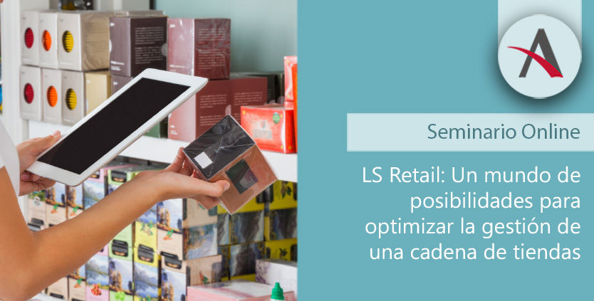 LS Retail: Un mundo de posibilidades para optimizar la gestión de una cadena de tiendas